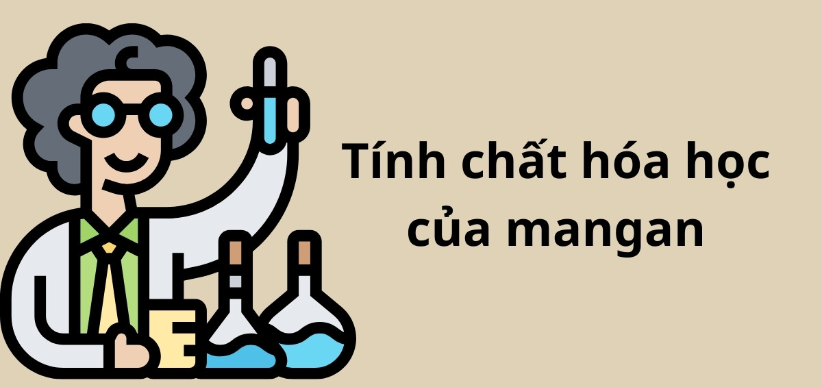 Tính chất hoá học của mangan