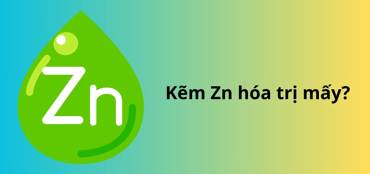 Kẽm (Zn) hoá trị mấy?