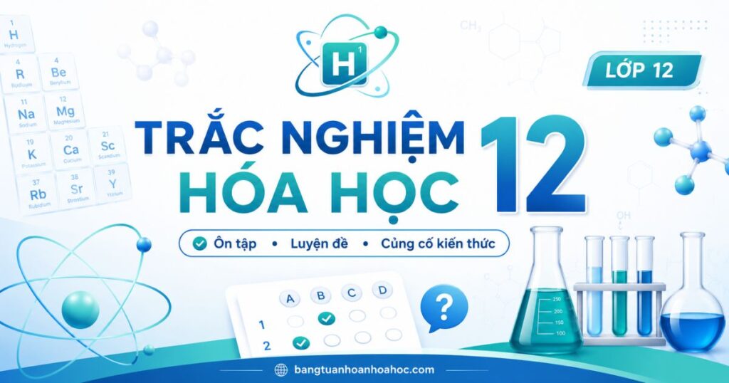 trac nghiem hoa hoc lop 12